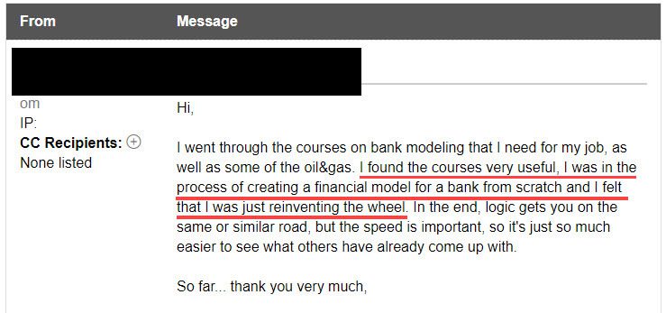 "I found the courses very useful, I was in the process of creating a financial model for a bank from scratch and I felt that I was just reinventing the wheel."