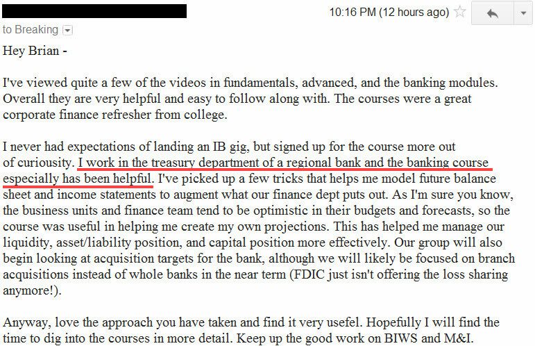 "I work in the treasury department of a regional bank and the banking course especially has been helpful."