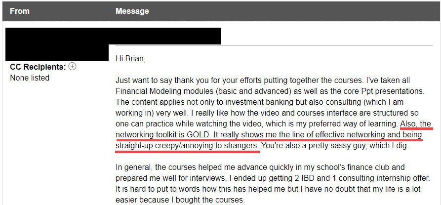 "Also, the Networking Toolkit is GOLD. It really shows me the line [between] effective networking and being straight-up creepy/annoying to strangers."