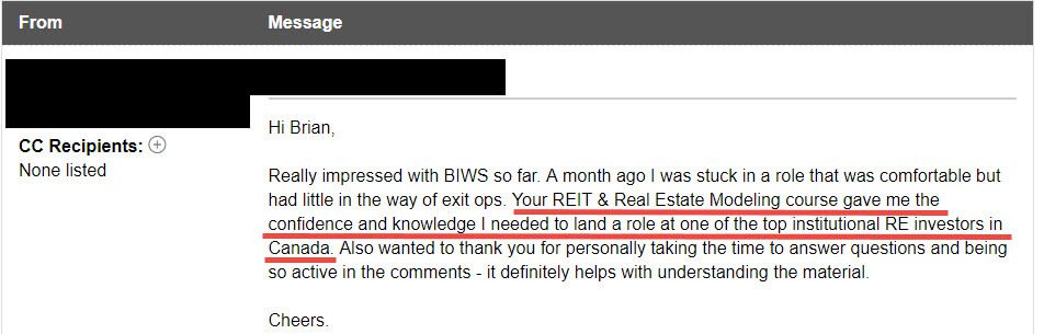 "Your REIT & Real Estate Modeling Course Gave Me the Confidence and Knowledge I Needed to Land a Role at One of the Top Institutional RE Investors in Canada."