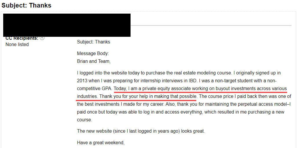 "Today, I am a private equity associate working on buyout investments across various industries. Thank you for your help in making that possible."